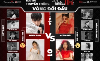 Minh Duy – Minh Anh và Ngân Hà – Trâm Anh Những cái tên đình đám đối đầu