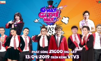 “Ô Hay Gì Thế Này” tập cuối Trường Giang đổi vai trò với Đại Nghĩa