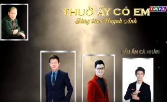 Solo cùng Bolero: Huỳnh Gia Đạt được xác lập thể hiện dấu ấn cá nhân với “Thưở ấy có em”