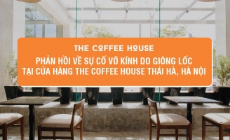 The Coffee House phản hồi về sự cố vỡ kính xảy ra tai nạn nghiêm trọng